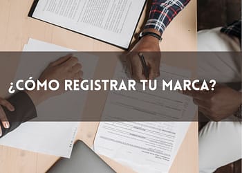 ¿Cómo registrar una marca?