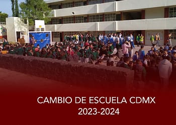 cambio de escuela cdmx 2023 2024