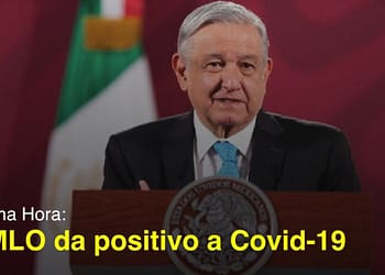 AMLO da positivo a covid 19 portada 2022