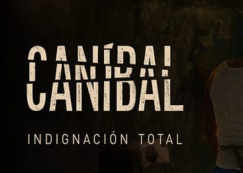 Caníbal Indignación Total La serie que nadie sabe cuánto costó ni en dónde verla portada