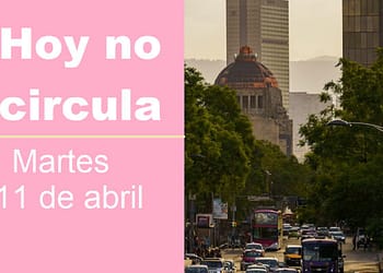 Hoy no circula martes 11 de abril 2023 cdmx edomex