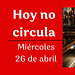 no circula hoy no circula 26 de abril 2023