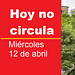 Hoy no circula 12 de abril cdmx edomex miércoles