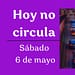 hoy no circula sabatino 6 de mayo 2023