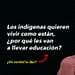 Por qué les vas a llevar educación Sacan de contexto frase de Xóchitl Gálvez sobre indígenas
