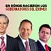 EN DONDE NACIERON LOS GOBERNADORES DEL ESTADO DE MÉXICO PORTADA