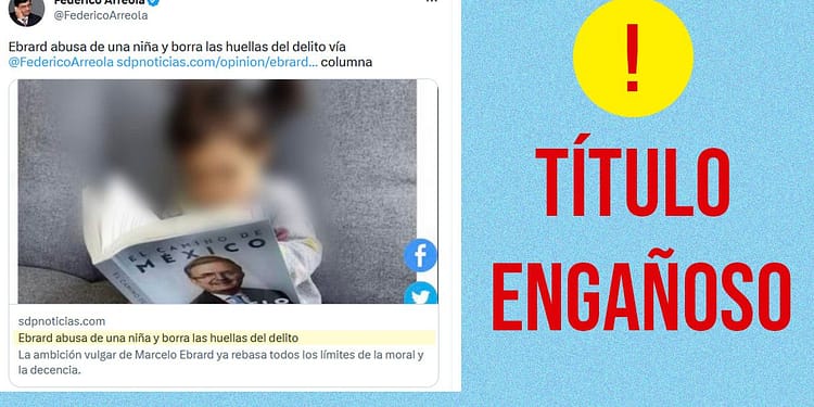 Federico Arreola hace clickbait para acusar a Marcelo Ebrard de abusar a niña portada