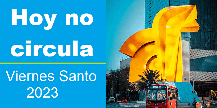 Hoy no circula semana santa viernes santo cdmx edomex 2023