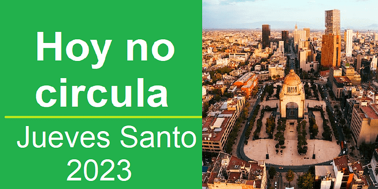 Hoy no circula jueves santo semana santa 2023 cdmx edomex