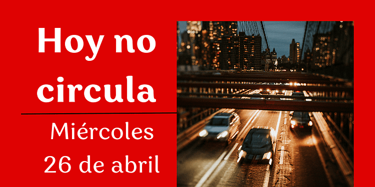 no circula hoy no circula 26 de abril 2023