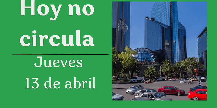 Hoy no circula jueves 13 de abril cdmx edomex