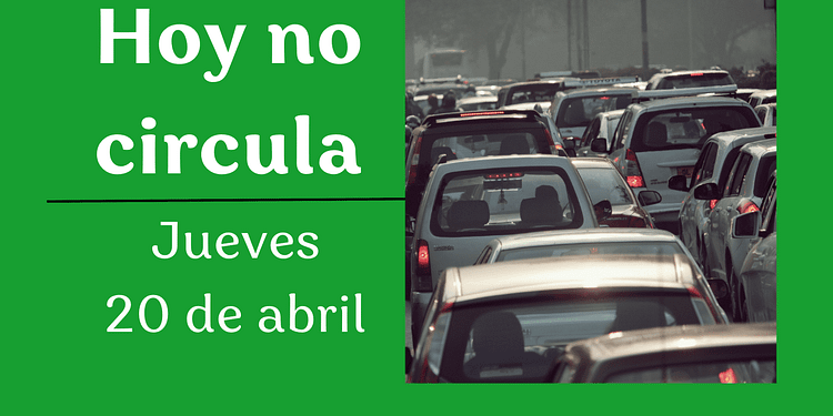 Hoy no circula 20 de abril