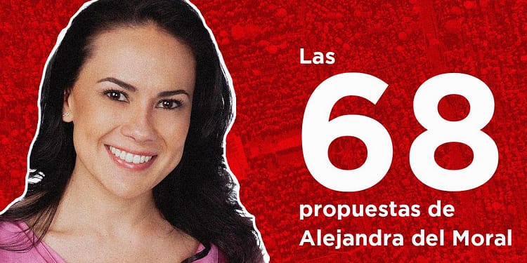 las 68 propuestas de campaña de alejandra del moral portada