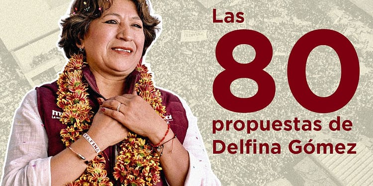 las 80 propuestas de campaña de delfina gomez portada