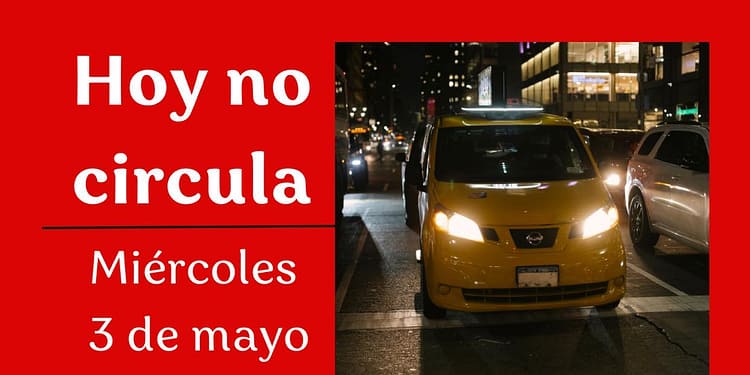hoy no circula no circula 3 de mayo 2023