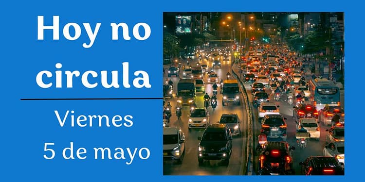 hoy no circula hoy no circula 5 de mayo