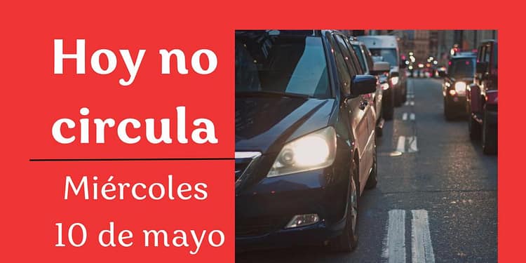 hoy no circula 10 de mayo 2023