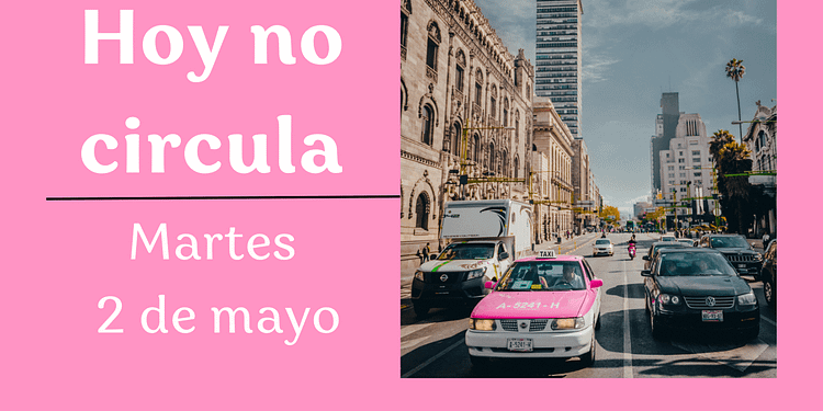 hoy no circula 2 de mayo 2023