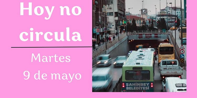 hoy no circula 9 de mayo 2023