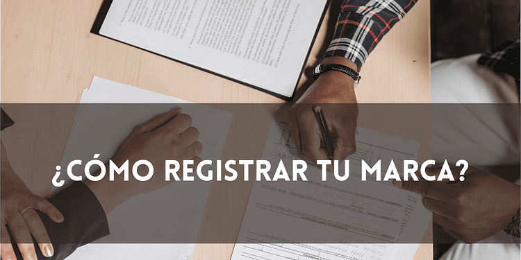 ¿Cómo registrar una marca?
