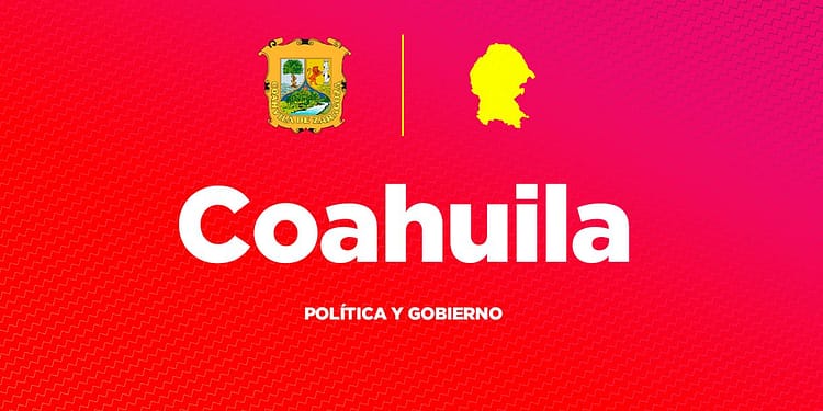 coahuila politica y gobierno 2024 portada